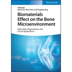 Biomaterials Effect On The Bone Microenvironment… Year:2023 ISBN:9783527350438