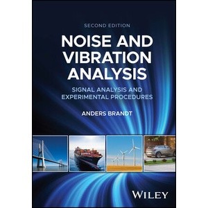 Noise and Vibration Analysis: Signal Analysis and Experimental Procedures, 2Nd Edition Year:2023 ISBN:9781118962183