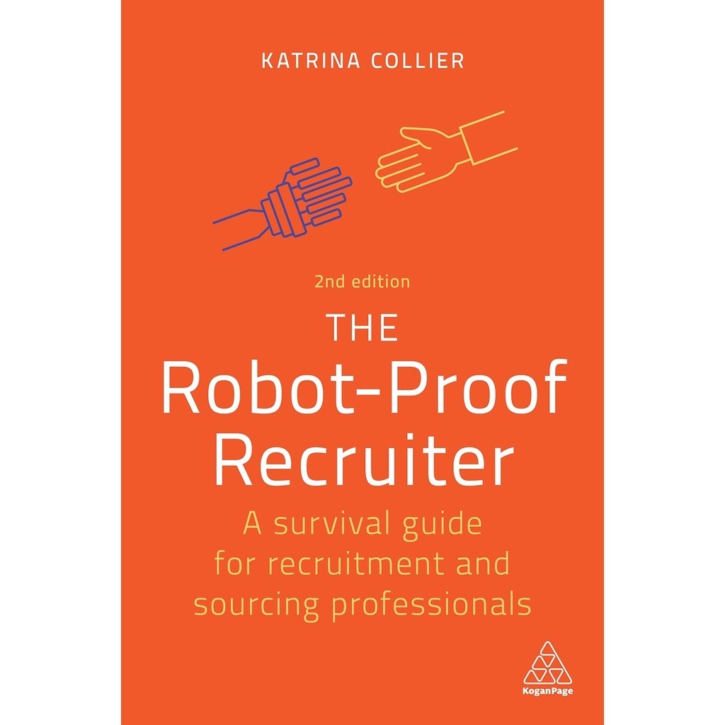 [Chulabook] หนังสือ THE ROBOT-PROOF RECRUITER: A SURVIVAL GUIDE FOR RECRUITMENT AND SOURCING PR (9781398606852) c321