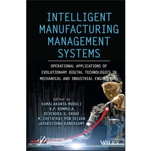 intelligent Manufacturing Management Systems.. Year:2023 ISBN:9781119836247