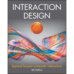 interaction Design - Beyond Human-Computer interaction, Sixth Edition Year:2023 ISBN:9781119901099