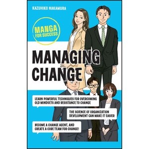 Managing Change: Manga for Success Year:2023 ISBN:9781394176229