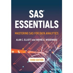 Sas Essentials - Mastering Sas for Data Analytics, Third Edition Year:2023 ISBN:9781119901617