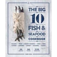 The Big 10 Fish & Seafood Cookbook : 10 Seafood, 80 Recipes, 240 Variations [Paperback]