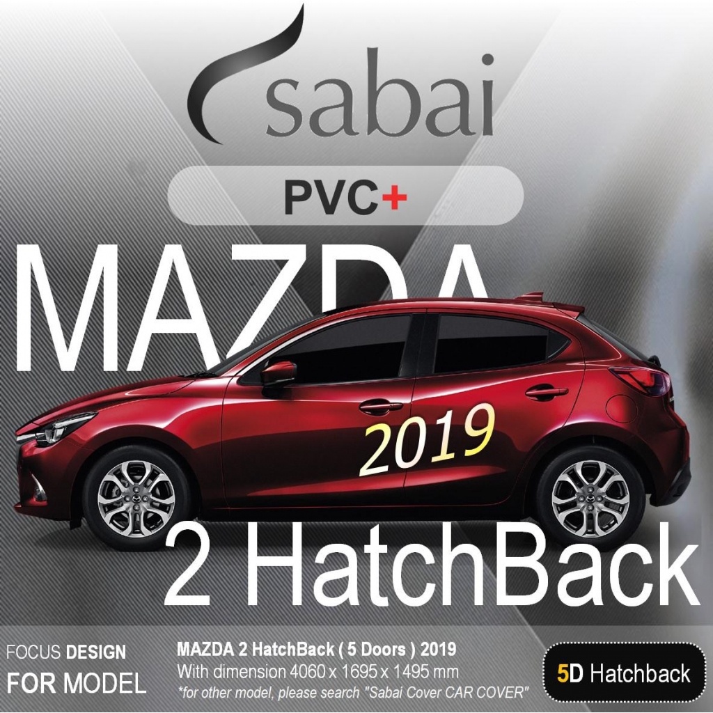 SABAI ผ้าคลุมรถยนต์ MAZDA 2 Hatchback เนื้อผ้า PVC อย่างหนา คุ้มค่า เอนกประสงค์ #ผ้าคลุมสบาย ผ้าคลุ