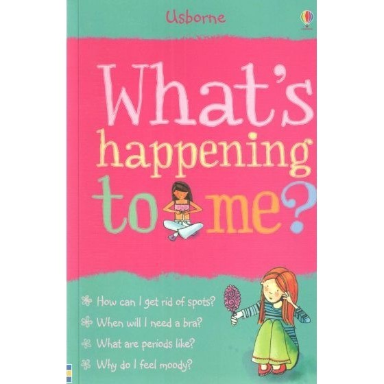DKTODAY หนังสือ USBORNE WHAT'S HAPPENING TO ME? (GIRLS) (AGE 9+)
