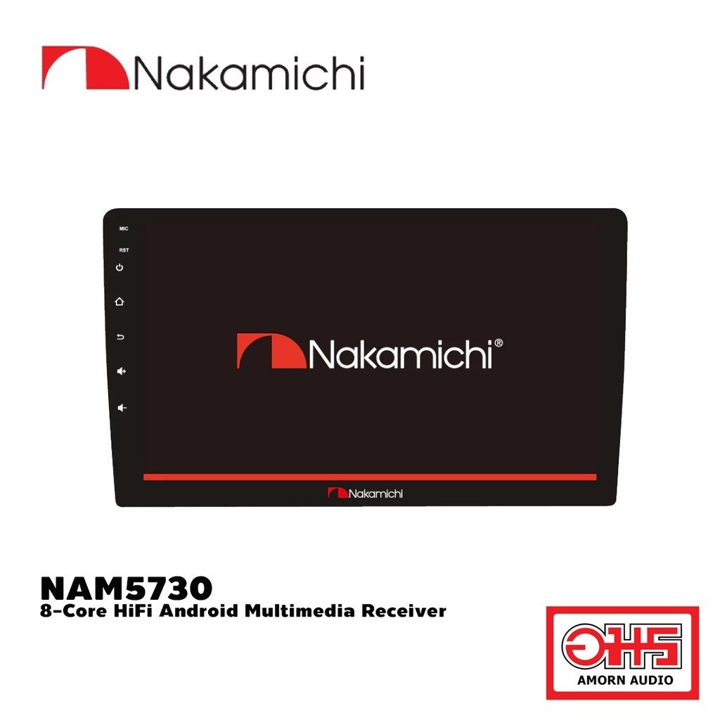 NAKAMICHI NAM5730 วิทยุจอแอนดรอยด์รถยนต์ I 9", 10" I 8 Core CPU I RAM 4 ROM 64 I DSP I Full HD