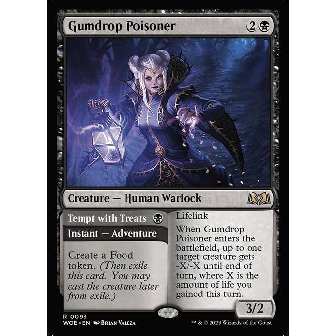 [Wilds of Eldraine] - [WOE] - (R) -[Gumdrop Poisoner // Tempt with Treats] -  [2023]