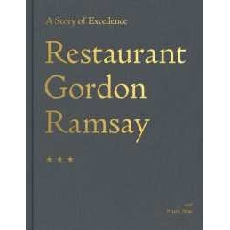 Restaurant Gordon Ramsay : A Story of Excellence [Hardcover]