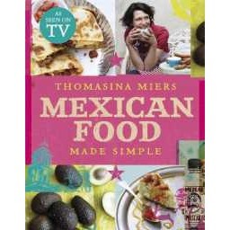 Mexican Food Made Simple [Hardcover]