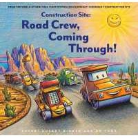 Construction Site: Road Crew, Coming Through! [Hardcover]