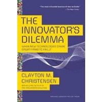 The Innovator's Dilemma : When New Technologies Cause Great Firms to Fail [Paperback]