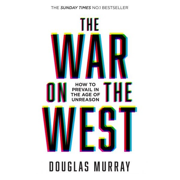 หนังสืออังกฤษใหม่ WAR ON THE WEST, THE: HOW TO PREVAIL IN THE AGE OF UNREASON