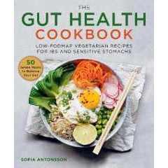 The Gut Health Cookbook : Low-FODMAP Vegetarian Recipes for IBS