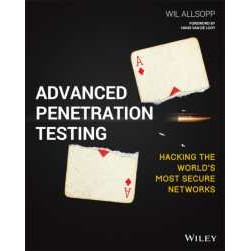 Advanced Penetration Testing : Hacking the World's Most Secure Networks [Paperback]