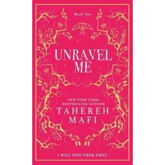 Unravel Me (Shatter Me) (Collectors Special) [Hardcover]