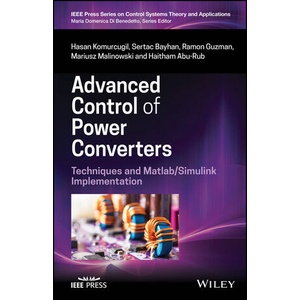 Advanced Control of Power Converters: Techniques and Matlab/Simulink Implementation Year:2023 ISBN:9