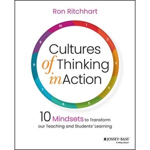 Cultures of Thinking in Action: 10 Mindsets To Transform Our Teaching ... Year:2023 ISBN:9781119901068