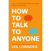 How to Talk to Anyone : 92 Little Tricks for Big Success in Relationships [Paperback]