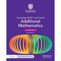 Cambridge IGCSE™ and O Level Additional Mathematics Coursebook with Cambridge Online Mathematics