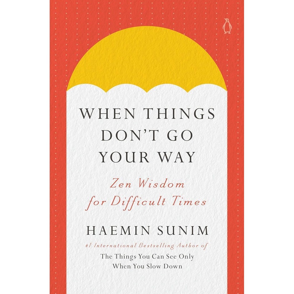 [New English Book] หนังสือใหม่ When Things Don't Go Your Way : Zen Wisdom for Difficult Times [Hardcover]