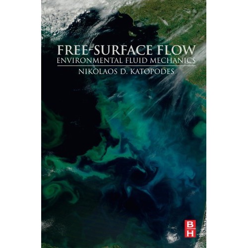 Free-surface flow: environmental fluid mechanics - Katopodes - 2019 - ISBN: 9780128154892
