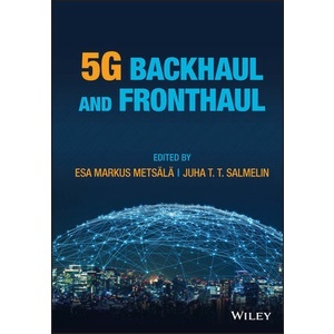 5G Backhaul and Fronthaul Year:2023 ISBN:9781119275640