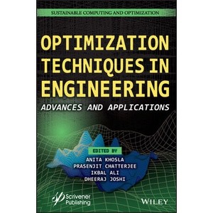 Optimization Techniques in Engineering - Advances and Applications Year:2023 ISBN:9781119906278