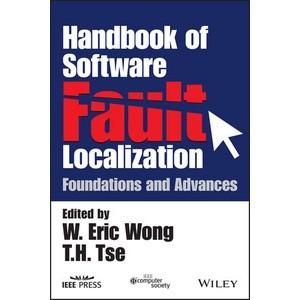 Handbook of Software Fault Localization - Foundations and Advances Year:2023 ISBN:9781119291800