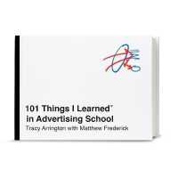 101 Things I Learned in Advertising School (101 Things I Learned) [Hardcover]