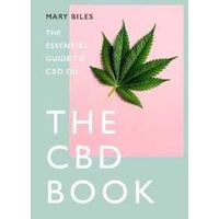 THE CBD BOOK : The Essential Guide to Cbd Oil [Hardcover]