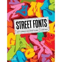 Street Fonts : Graffiti Alphabets from around the World [Paperback]