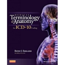 Medical Terminology and Anatomy For Icd-10 Coding (Paperback) Yr:2012 ISBN:9781455707744