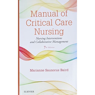 Manual of Critical Care Nursing.. (Hardcover) Yr:2016 ISBN:9780323187794
