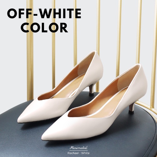 𝐌𝐈𝐍𝐈𝐌𝐀𝐋𝐈𝐒𝐓 รองเท้าส้นสูงหนังแกะ รุ่น Rachael (off-white) สูง 2 นิ้ว ไม่เมื่อยเท้า หน้าเท้าไม่แคบ
