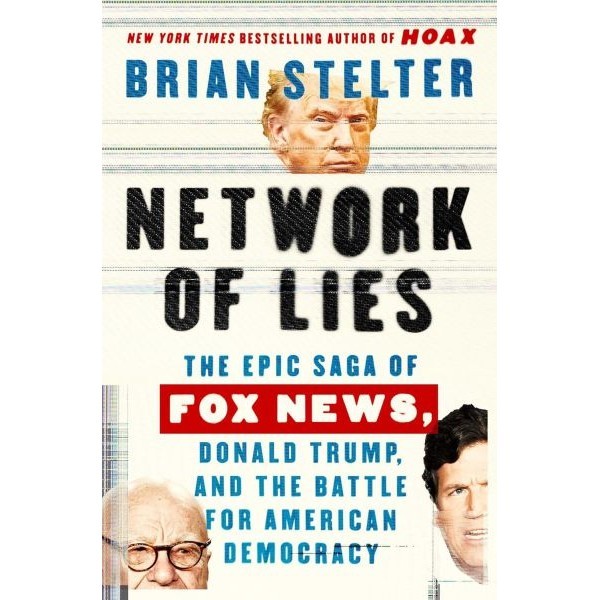 หนังสืออังกฤษใหม่ NETWORK OF LIES: THE EPIC SAGA OF FOX NEWS, DONALD TRUMP, AND THE BATTLE FOR AME