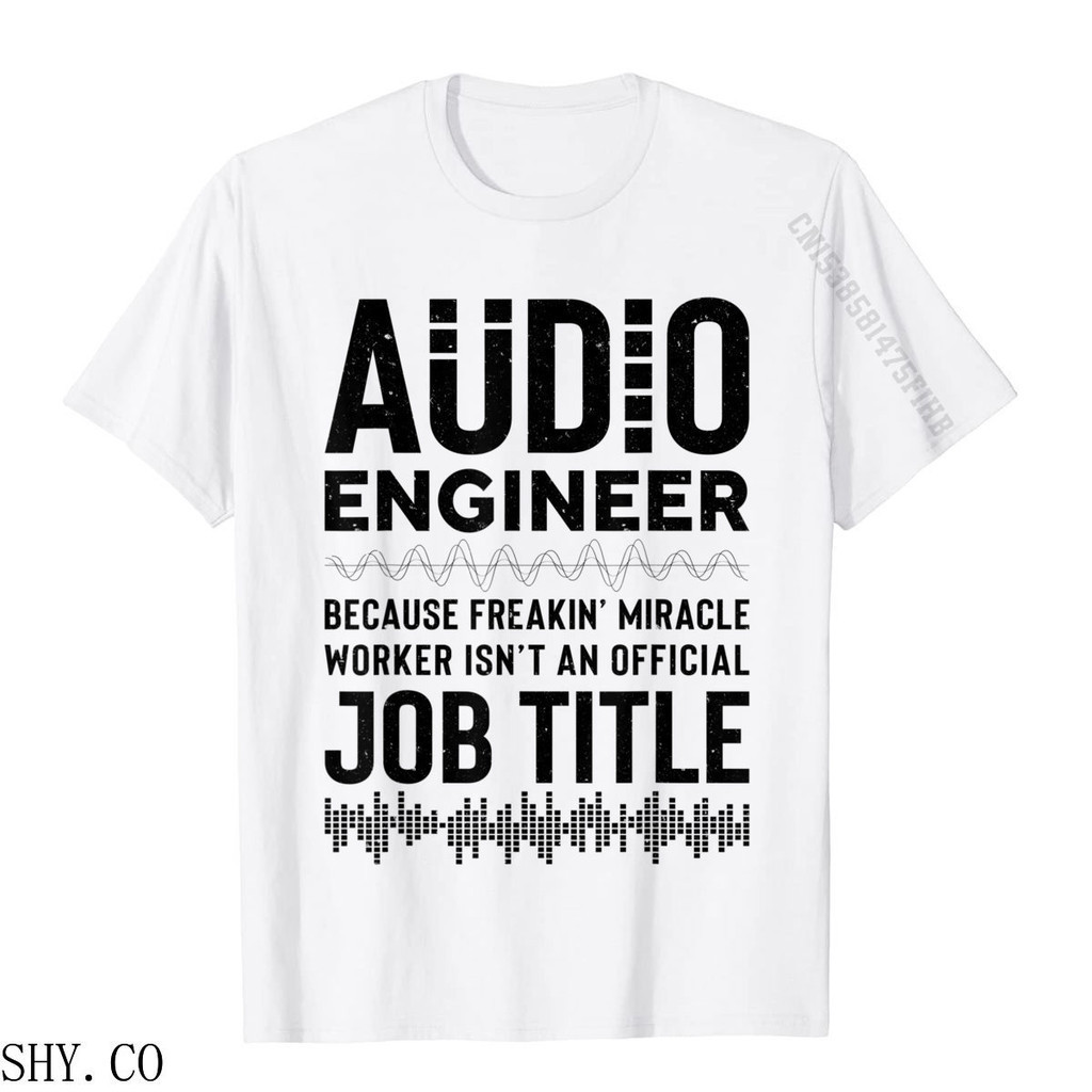 【COD】T Shirt Audio Engineer Freakin' Miracle Worker Funny Sound Recording T-Shirt Cotton T Shirt For