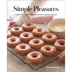 Simple Pleasures : Easy Recipes for Everyday Indulgence [Hardcover]