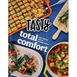 Tasty Total Comfort : Cozy Recipes with a Modern Touch: an Official Tasty Cookbook [Hardcover]