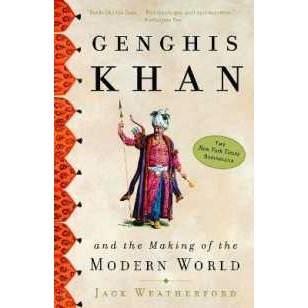 Genghis Khan : And the Making of the Modern World [Paperback]