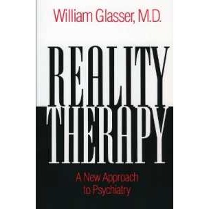 Reality Therapy : A New Approach to Psychiatry [Paperback]