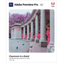 Adobe Premiere Pro Classroom in a Book (2022 release) (Classroom in a Book) [Paperback]