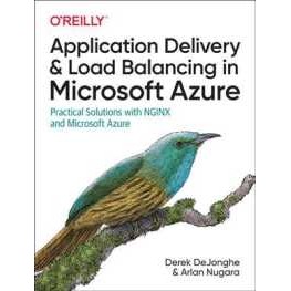 Application Delivery and Load Balancing in Microsoft Azure : Practical Solutions with NGINX and Micr