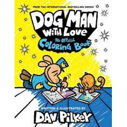 Dog Man with Love: the Official Coloring Book (Dog Man) [Paperback]