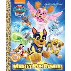 Mighty Pup Power! (PAW Patrol) (Little Golden Book) [Hardcover]
