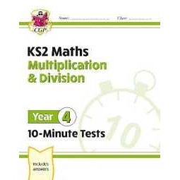 KS2 Year 4 Maths 10-Minute Tests: Multiplication & Division (Cgp Year 4 Maths) [Paperback]