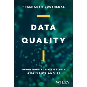 Data Quality: Empowering Businesses With Analytics and Ai Year:2023 ISBN:9781394165230