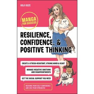 Resilience, Confidence, &amp; Positive Thinking: Manga for Success Year:2023 ISBN:9781394176106