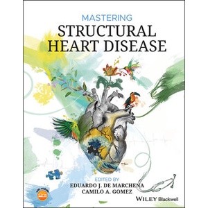 Mastering Structural Heart Disease Year:2023 ISBN:9781119807810