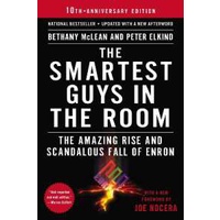 The Smartest Guys in the Room : The Amazing Rise and Scandalous Fall of Enron [Paperback]